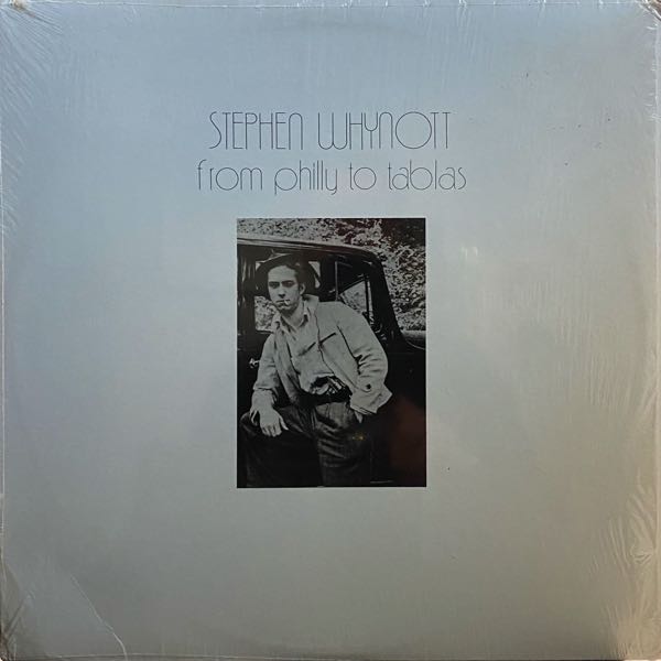 Stephen Whynott – From Philly To Tablas