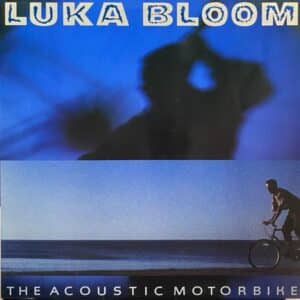 Luka Bloom – The Acoustic Motorbike