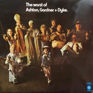 Ashton, Gardner + Dyke – The Worst Of Ashton, Gardner + Dyke.