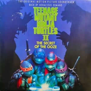 Various – Teenage Mutant Ninja Turtles II: The Secret Of The Ooze (The Original Motion Picture Soundtrack)