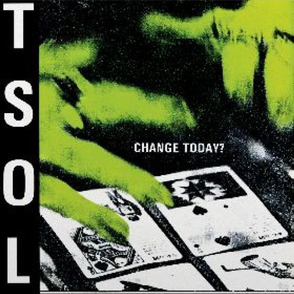 TSOL – Change Today?