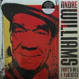 Andre Williams – That's All I Need