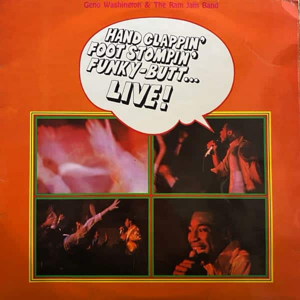 Geno Washington & The Ram Jam Band – Hand Clappin' Foot Stompin' Funky-Butt... Live!