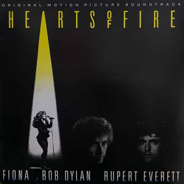 Fiona, Bob Dylan, Rupert Everett – Hearts Of Fire (Original Motion Picture Soundtrack)