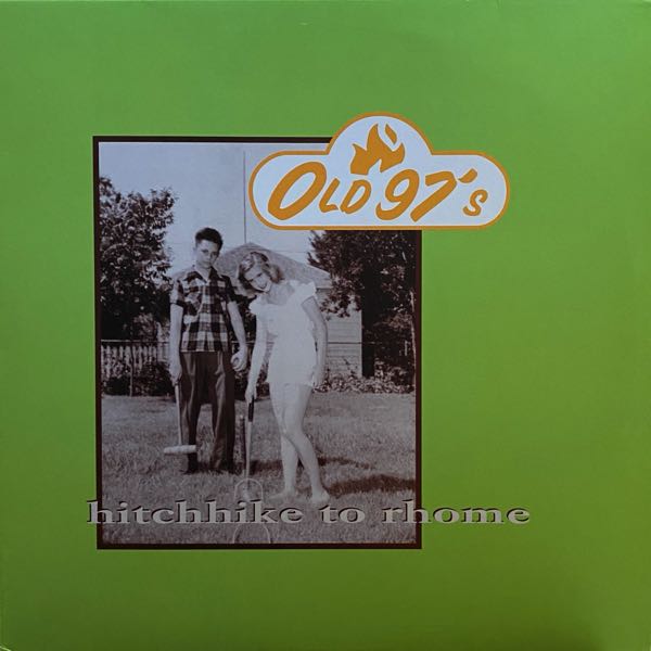 Old 97's – Hitchhike To Rhome