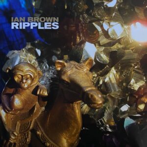Ian Brown – Ripples