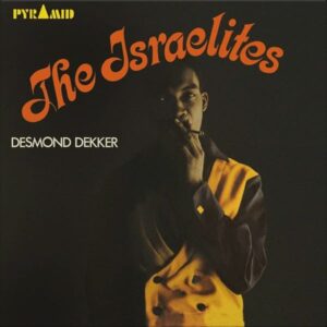 Desmond Dekker – The Israelites