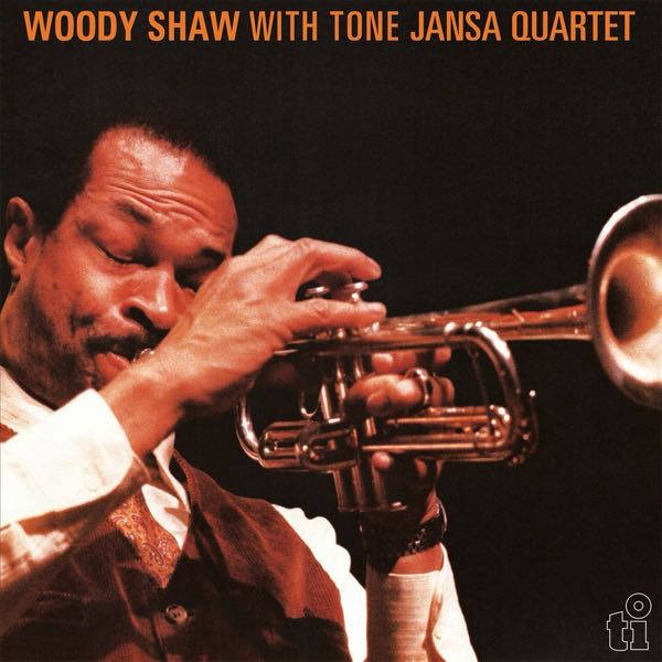 Woody Shaw with Tone Jansa Quartet – Woody Shaw with Tone Jansa Quartet