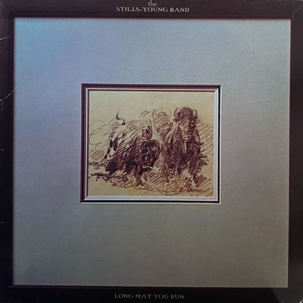 The Stills-Young Band – Long May You Run