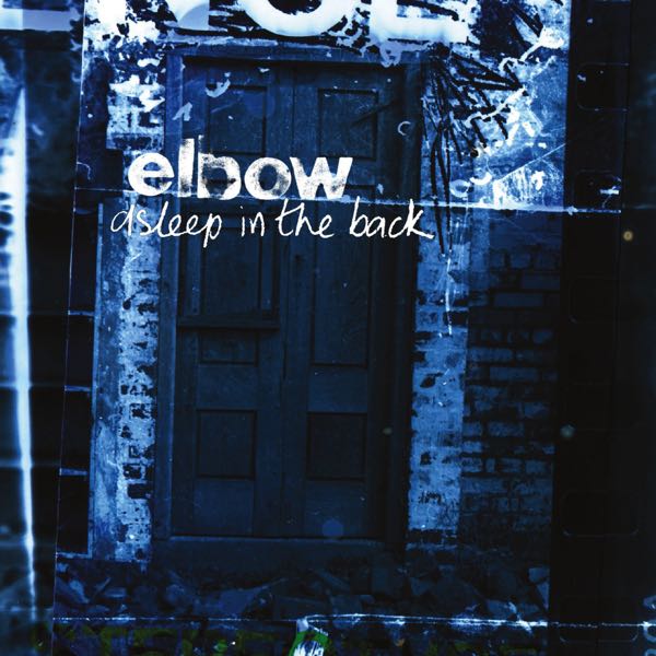 Elbow – Asleep In The Back