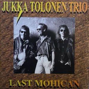 Jukka Tolonen Trio – Last Mohican