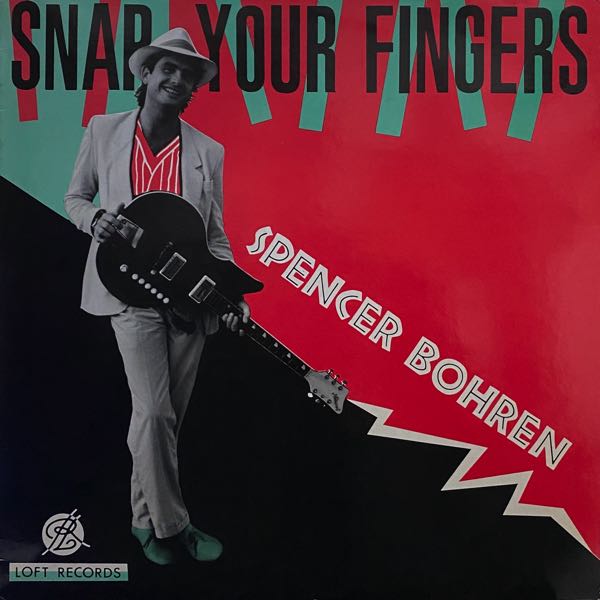 Spencer Bohren – Snap Your Fingers