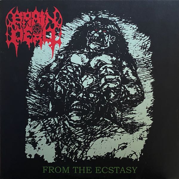 Brain Dead – From The Ecstasy