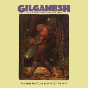 Gilgamesh – Another Fine Tune You've Got Me Into