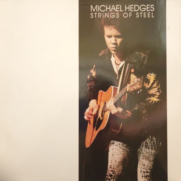 Michael Hedges – Strings Of Steel