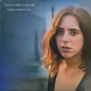 Laura Nyro And LaBelle – Gonna Take A Miracle