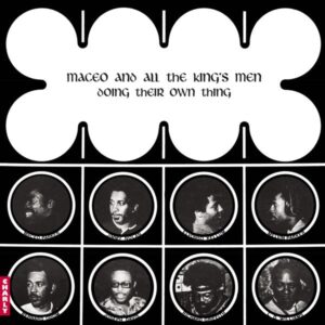 Maceo And All The King's Men – Doing Their Own Thing