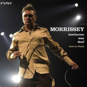 Morrissey – Beethoven Was Deaf Live In Paris (black)