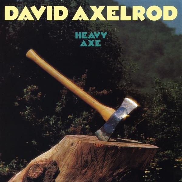 David Axelrod – Heavy Axe