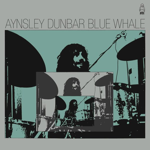 Aynsley Dunbar / Blue Whale – Blue Whale