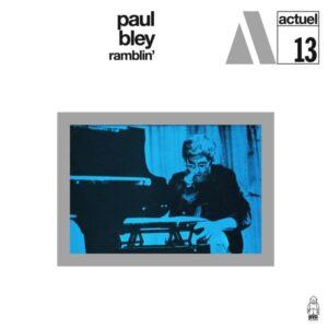 Paul Bley – Ramblin'