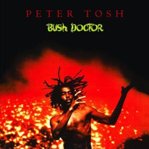 Peter Tosh – Bush Doctor