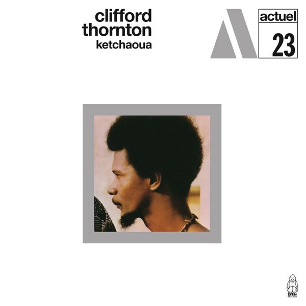 Clifford Thornton – Ketchaoua