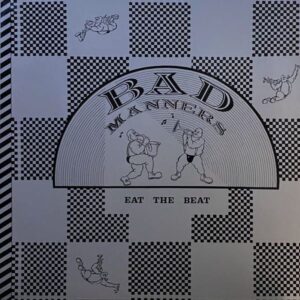 Bad Manners – Eat The Beat