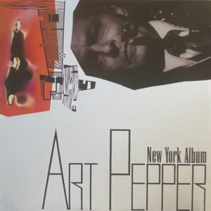 Art Pepper – New York Album