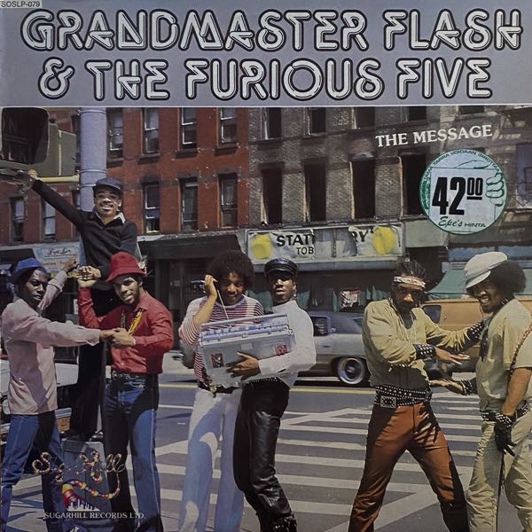 Grandmaster Flash & The Furious Five – The Message