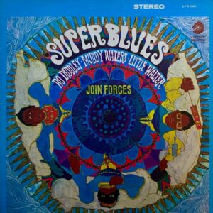 Bo Diddley, Muddy Waters, Little Walter – Super Blues