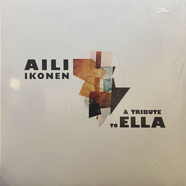 Aili Ikonen & Tribute To Ella – Aili Ikonen & Tribute To Ella