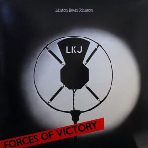 Linton Kwesi Johnson – Forces Of Victory