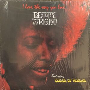 Betty Wright – I Love The Way You Love