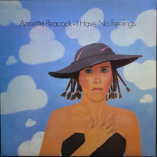 Annette Peacock – I Have No Feelings