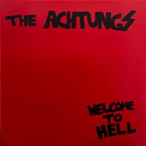 The Achtungs – Welcome To Hell