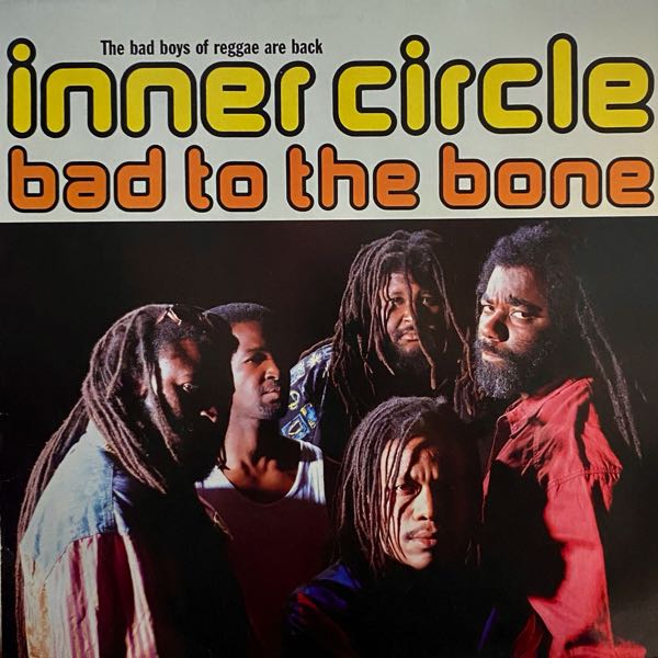 Inner Circle – Bad To The Bone