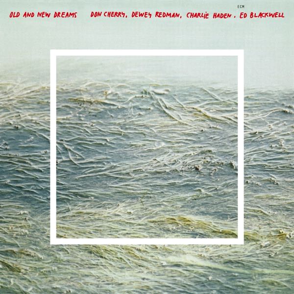 Old And New Dreams – Old And New Dreams