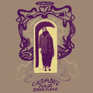 Organic Pulse Ensemble – Zither Suite