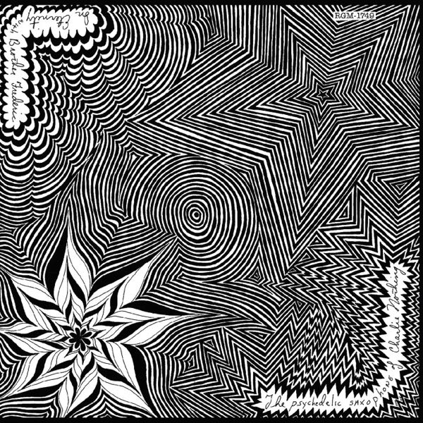 Charlie Nothing – The Psychedelic Saxophone Of Charlie Nothing / In Eternity With Brother Frederic
