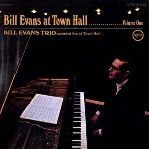 Bill Evans Trio – Bill Evans At Town Hall (Volume One)