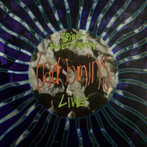 Bad Brains – Spirit Electricity (Live)