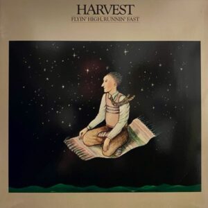 Harvest – Flyin' High, Runnin' Fast