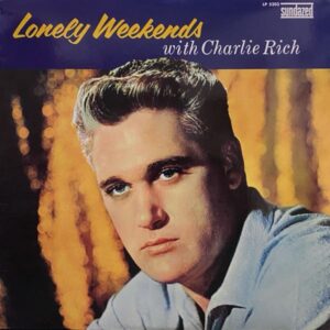 Charlie Rich – Lonely Weekends