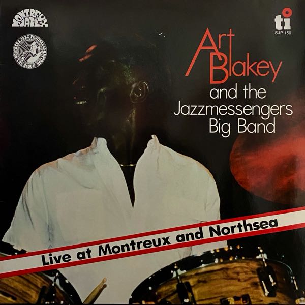 Art Blakey & The Jazzmessengers Big Band – Live At Montreux And Northsea