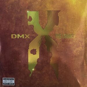 DMX – The Legacy