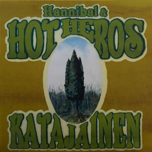 Hannibal & Hot Heros – Katajainen