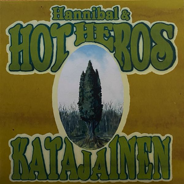 Hannibal & Hot Heros – Katajainen