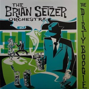 The Brian Setzer Orchestra – The Dirty Boogie