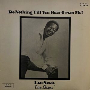 Lou Scott – Do Nothing Till You Hear From Me!